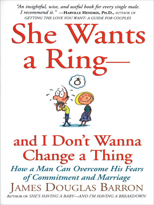 Title details for She Wants a Ring—and I Don't Wanna Change a Thing by James D. Barron - Available